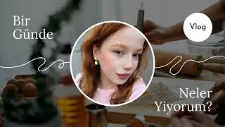 Bir günde neler yiyorum