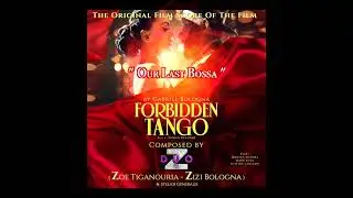 Our Last Bossa - Duo Z: Zoe Tiganouria, Zizi Bologna Stelios Geberalis_Forbidden Tango Soundtrack
