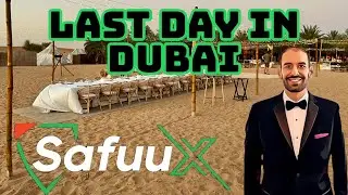 SAFUU & SAFUUX: LAST DAY IN DUBAI