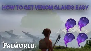 How to get Venom Glands EASY in Palworld