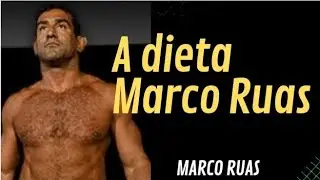 MARCO RUAS FALA DE SUA DIETA!!!!