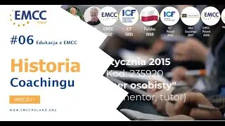 06 Edukacja z EMCC - Historia coachingu w pigułce