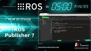 [ROS In 5 Minutes] 003 - How to create a ROS Publisher