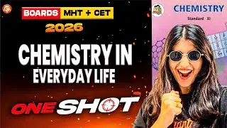 Chemistry in Everyday Life Class 11 Chemistry One Shot | Board + MHT-CET 2026 | By Siona Mam