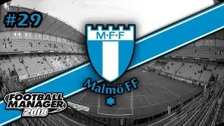 FM18 | MALMO | EPISODE 29 BARCELONA RUMBLED? | LET'S PLAY FOOTBALL MANAGER 2018