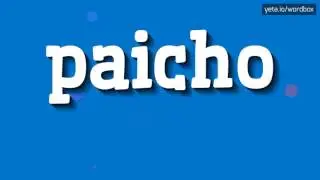 ПАЙЧО &ndash; КАК ПРОИЗНОШАЕТСЯ?  #пайчо (PAICHO - HOW TO PRONOUNCE IT? #paicho)