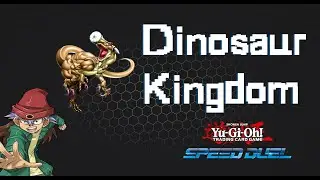 Dinosaur Kingdom: Speed Duel Deck Profile