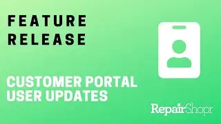 Feature Release - Customer Portal User Updates