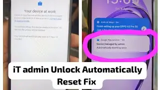 Your device at work,device managed by admin,automatic reset fix,all mobile 2 hour reset fix,it admin