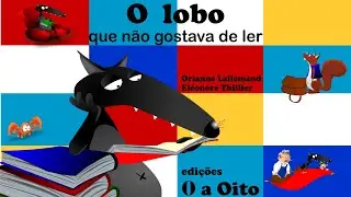 O LOBO QUE NÃO GOSTAVA DE LER