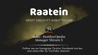 RAATEIN || Arijit Singh, Ankita Tiwari; Shivam S || Defined || Dancing Beat || BEATBOXOPEDIA
