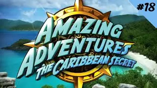 Amazing Adventures: The Caribbean Secret Part 18