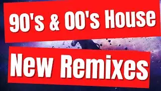 New 90's & 00's House Remix #11