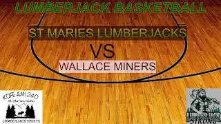 LUMBERJACK GIRLS BASKETBALL VS WALLACE MINERS