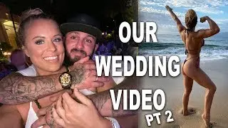 Our Wedding Video Part 2 + Honeymoon