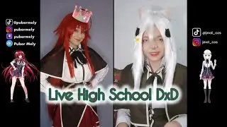 High School DxD: Rias & Koneko para un fan muy especial | Live de Tiktok con jexd_cos