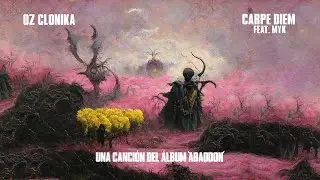 OZ CLONIKA - CARPE DIEM FEAT. @myk23_21