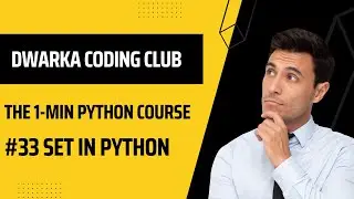 #33 set in python || Explained in 1 minute || DWARKA CODING CLUB