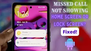 How to Fix- Missed Call Notification Not Showing on Your Android Phone!