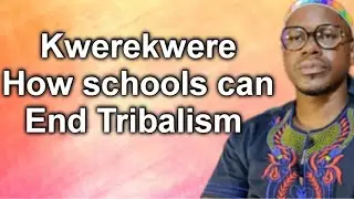 How the  School system can End Tribalism 
