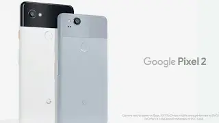 Google pixel 2 first look official trailer