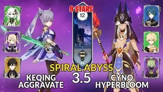 NEW 3.5 Spiral Abyss!│Keqing Aggravate & Cyno Hyperbloom | Floor 12 - 9 Stars | Genshin Impact
