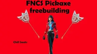 Chill Freebuilding with FNCS Pickaxe