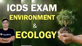 ICDS EXAM:ENVIRONMENT & ECOLOGY SPECIAL