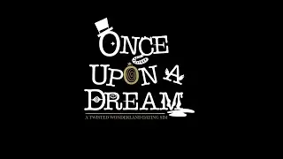 Once Upon A Dream | Twisted Wonderland Dating Sim (Fan game)