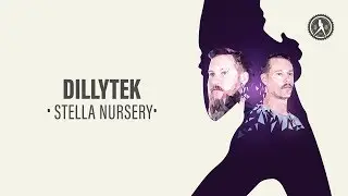 Dillytek - Stella Nursery (Official Audio)