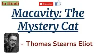 Macavity: The Mystery Cat by T. S. Eliot - Summary and Line by Line Explanation in Hindi