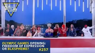 #257 Olympic Games Opening: Freedom Of Expression Or Blaspheme?