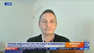 Author Mike Sielski talks new book 'The Rise: Kobe Bryant and the Pursuit of Immortality
