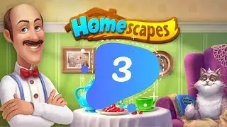 Homescapes Story Day 3 - Gameplay Walkthrough