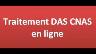 Traitement en ligne DAS CNAS