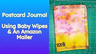 Postcard Journal Using Baby Wipes & An Amazon Mailer