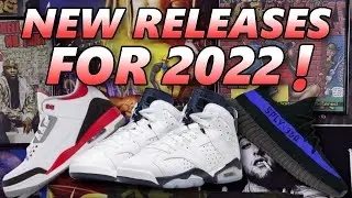 New Releases for 2022! + Sneaker Rumors...