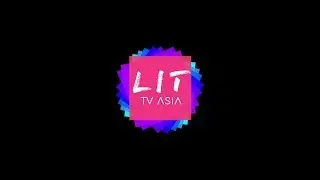 The New LIT TV Asia
