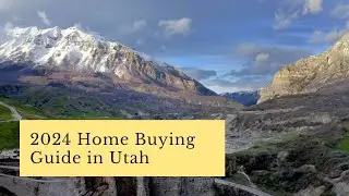 2024 Home Buying Guide in Utah