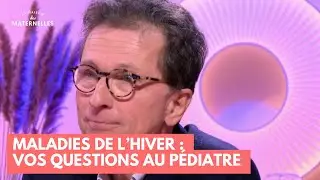 Maladies de l&rsquo;hiver : vos questions au p&eacute;diatre - La Maison des maternelles #LMDM