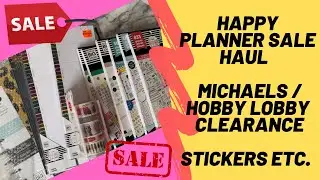 Happy Planner Sale Haul | Michaels and Hobby Lobby Clearance | Organized Flamingos