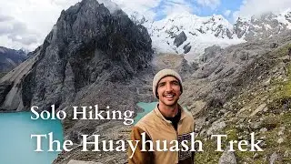 Alone in the Andes | Solo Hiking the Huayhuash Trek