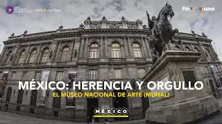 MUNAL: el palacio del progreso que resguarda cinco siglos de arte mexicano