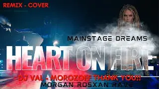 Heart On Fire - EDM Remix Cover | Morgan Rosxan 2026
