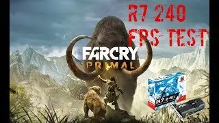 FarCry Primal | AMD Radeon R7 240 2GB DDR3 | 1440X900 | FPS - TEST - Overclock