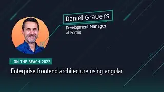 Enterprise frontend architecture using angular - Daniel Grauers