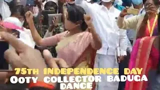 Ooty Collector Baduga Dance /75th Independence Day celebration /OOTY - BADUGA CULTURE