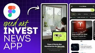 ⚡ App InvestNews | Speed UI Design Figma