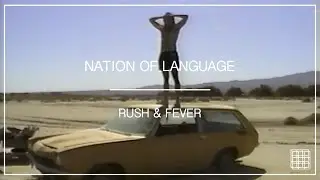 Nation of Language - Rush & Fever [Official Lyric Video]
