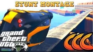 GTA 5 - EPIC STUNT MONTAGE 09 by CCC_010 (NEW ERA races )
